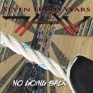Seven Hard Years: No Going Back