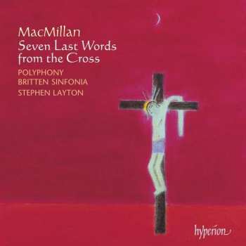Album James MacMillan: Seven Last Words From The Cross