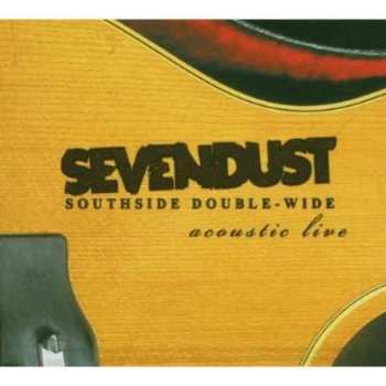 CD/DVD/Set di cofanetti Sevendust: Southside Double-Wide Acoustic Live
