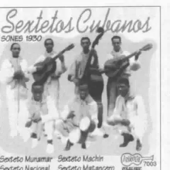 Sexteto Nacional: Sextetos Cubanos Vol. I (Sones 1930)
