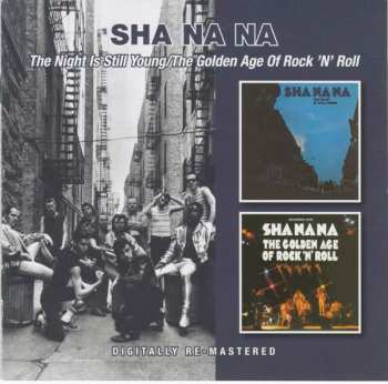 2CD Sha Na Na: The Night Is Still Young / The Golden Age Of Rock 'N' Roll