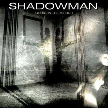 CD Shadowman: Ghost In The Mirror