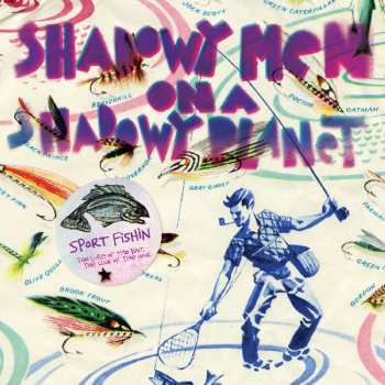 CD Shadowy Men On A Shadowy Planet: Sport Fishin' - The Lure Of The Bait, The Luck Of The Hook