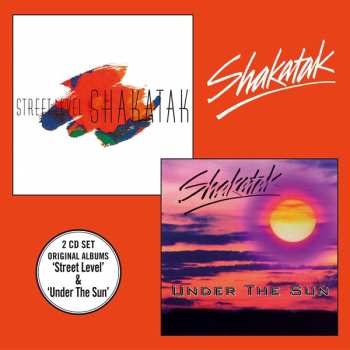 2CD Shakatak: Street Level /  Under The Sun