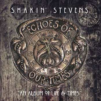 CD Shakin' Stevens: Echoes Of Our Times DLX