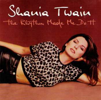CD Shania Twain: The Rhythm Made Me Do It