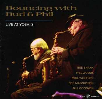 CD Shank,bud / Woods,phil: Bouncing With Bud & Phil