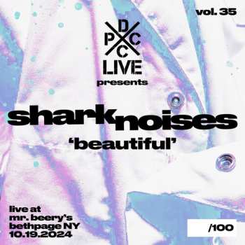 LP Shark Noises: Dcxpc Live Vol35 Presents