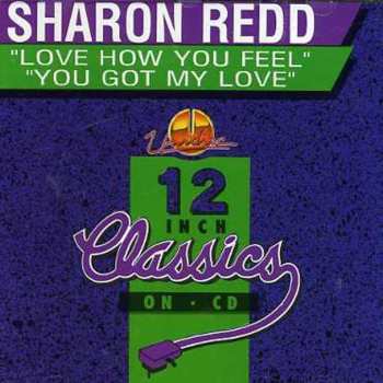 CD Sharon Redd: Love How You Feel / You Got My Love