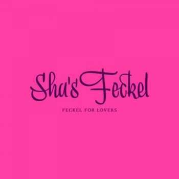 CD Sha's Feckel: Feckel For Lovers