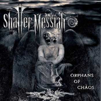 CD Shatter Messiah: Orphans Of Chaos