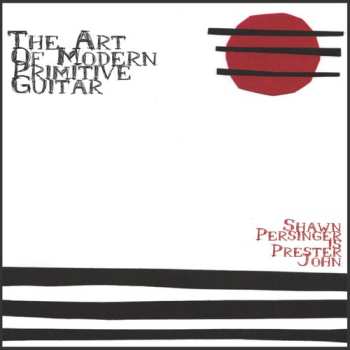 CD Shawn Persinger: The Art Of Modern/Primitive Guitar