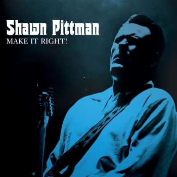 CD Shawn Pittman: Make It Right! DIGI