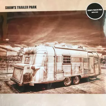 Shaw’s Trailer Park