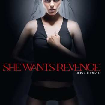 Album She Wants Revenge: This Is Forever