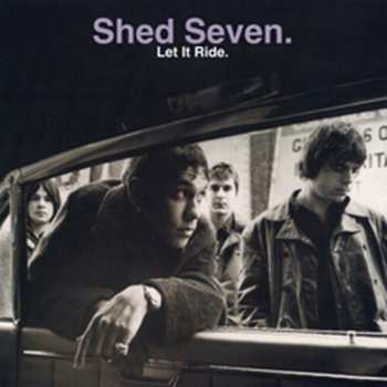 Album Shed Seven: Let It Ride