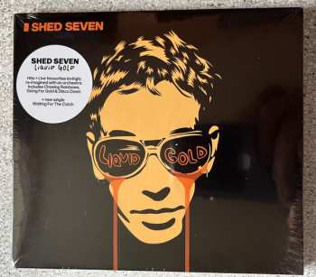 CD Shed Seven: Liquid Gold