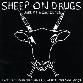 Sheep On Drugs: Best Of A Bad Bunch
