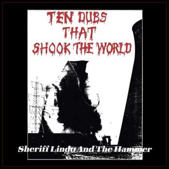 LP Sheriff Lindo: Ten Dubs That Shook The World