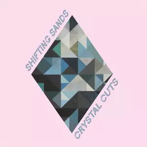 Shifting Sands: Crystal Cuts