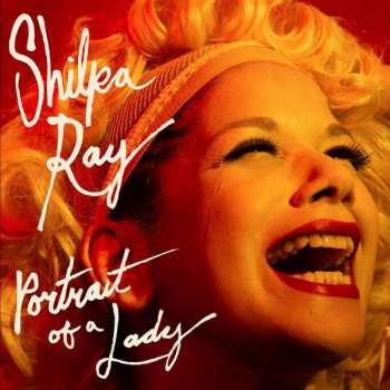LP Shilpa Ray: Portrait of a Lady