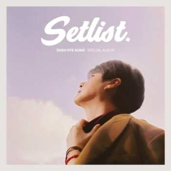 Album Shin Hye Sung: Setlist