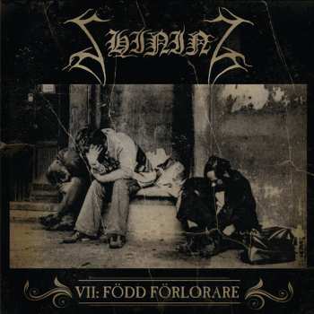 CD Shining: VII: Född Förlorare
