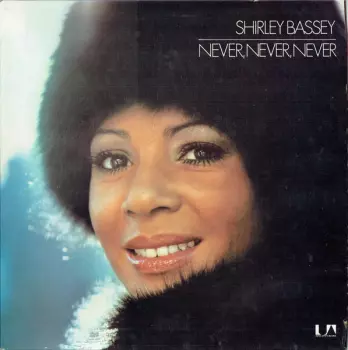 Shirley Bassey: Never, Never, Never