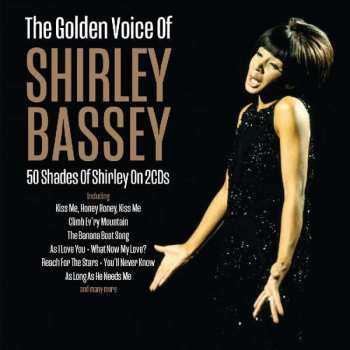 2CD Shirley Bassey: The Golden Voice Of Shirley Bassey - 50 Shades Of Shirley On 2CDs