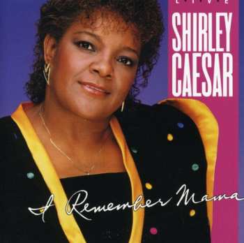 Album Shirley Caesar: I Remember Mama