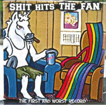 Album Shit Hits The Fan: The First And Worst Record