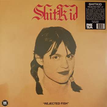 LP ShitKid: "Rejected Fish" LTD
