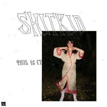 LP ShitKid: This Is It CLR | LTD