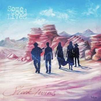 LP Shook Twins: Some Good Lives