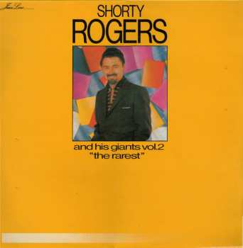 LP Shorty Rogers And His Giants: Shorty Rogers And His Giants Vol 2 "The Rarest"