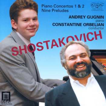 Album Shostakovich / Gugnin / Moscow Chamber / Orbelian: Piano Concertos 1 & 2