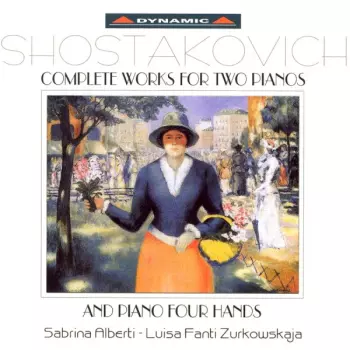 Complete Works For Two Pianos And Piano Four Hands