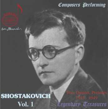 Album Dmitri Shostakovich: Vol. 1 - Trio. Quintet, Preludes 1945-1949 
