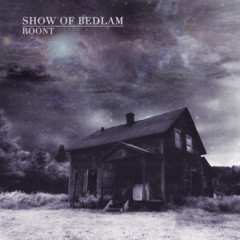 Album Show Of Bedlam: Roont
