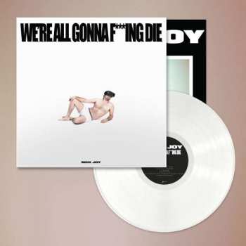 Album Sick Joy: We're All Gonna F***ing Die