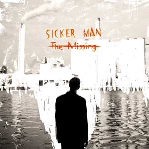 LP Sicker Man: The Missing CLR