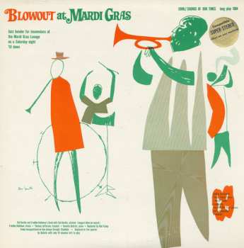 Album Freddie Kohlman And His Band: Blowout At Mardi Gras (Jazz Bender For Insomniacs At The Mardi Gras Lounge On A Saturday Night 'Til Dawn)