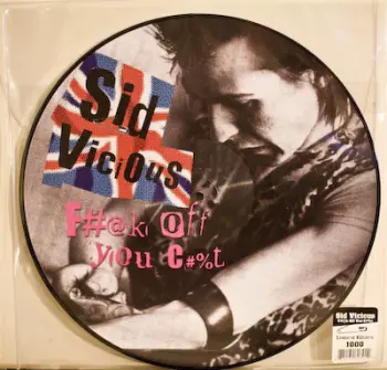 Sid Vicious: F#@k Off You C#%t