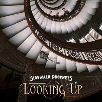 CD Sidewalk Prophets: Looking Up 
