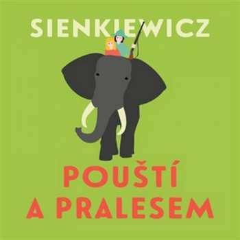2CD Jiří Klem: Sienkiewicz: Pouští a pralesem