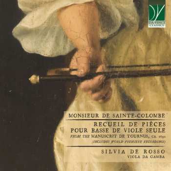 CD Sieur De Sainte-colombe: Recueil De Pieces Pour Basse De Viole Seule (tournus-manuskript Ca.1690)