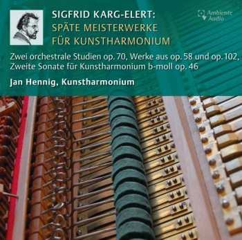 CD Sigfrid Karg-Elert: Späte Meisterwerke Für Kunstharmonium