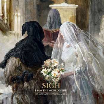 Album Sigh: I Saw the World's End - Hangman's Hymn MMXXV