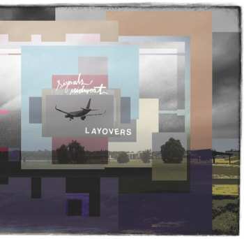 LP Signals Midwest: Layovers