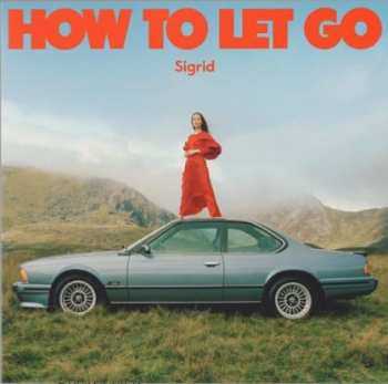 LP Sigrid: How To Let Go